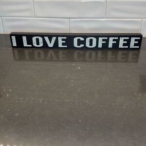 Home Decor I Love Coffee Sign-NWOT